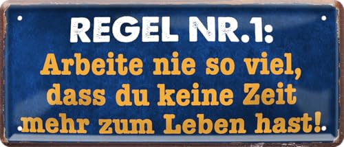 schilderkreis24 blechschild 28x12 cm – spruch regel nr1 arbeite nie so viel dass du keine zeit mehr zum leben hast – deko geschenkidee