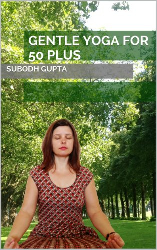 Gentle Yoga for 50 Plus (English Edition)