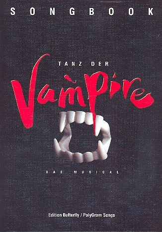 Tanz der Vampire : Das Musical Songbook piano/vocal/guitar plus praktischem Bleistift -- Alle Song des erfolgreichen Musicals von Jim Steinman arrangiert für Gesang, Klavier und Gitarre (Noten/sheet m