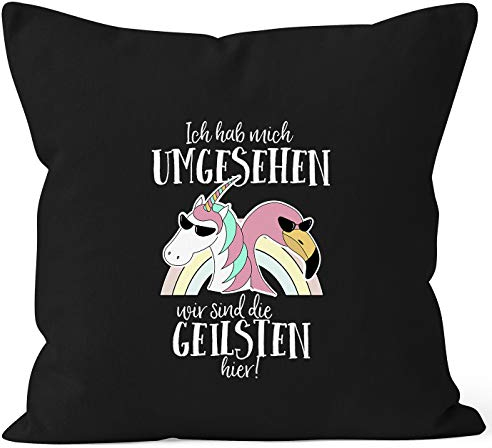 MoonWorks Kissen-Bezug Ich hab Mich umgesehen wir sind die geilsten Hier Flamingo Einhorn Kissen-Hülle Deko-Kissen Baumwolle schwarz Unisize