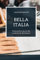 Bella Italia - Genussreise durch die italienische Backkunst: Das kompakte Backbuch für alle Italienliebhaber (Genussreise durch die französische und italienische Küche, Band 10)