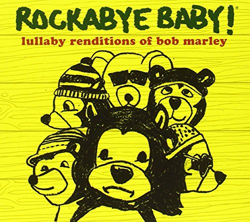 Rockabye Baby! Lullaby Renditions of Bob Marley