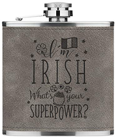 I'm Irish What's Your Superpower Flag 6oz PU Leather Hip Flask Grey Luxe