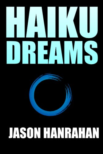 Haiku Dreams: A personal haiku journal with images and commentary