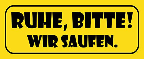 AGDeko® Blechschild 27x10 cm Ruhe bitte wir Saufen Alkohol Trinkspiel Party Freunde