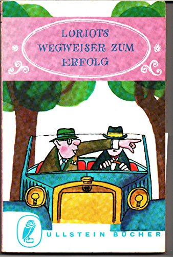 Loriots Wegweiser zum Erfolg.