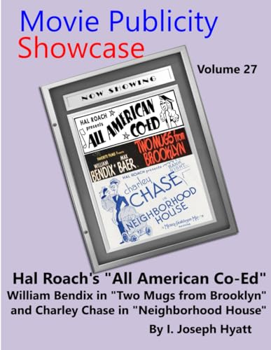 Movie Publicity Showcase Volume 27: All American Co-Ed Two Mugs From Brooklyn & Charley Chase in Neighborhood House