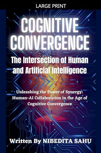 Cognitive Convergence: The Intersection of Human and Artificial Intelligence