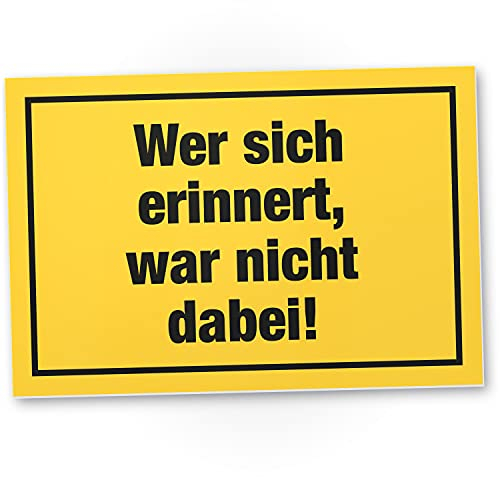 DankeDir! Wer sich erinnnert Schild mit Spruch - lustiges Geschenk für ihn Geschenkidee Geburtstagsgeschenk Männer Jungs Party Deko Zubehör Scherzartikel JGA - Accessoire Fotobox
