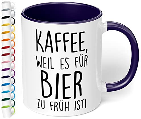True Statements Lustige Tasse Kaffee, weil es für Bier zu früh ist! - originelles Geschenk, innen Dunkelblau