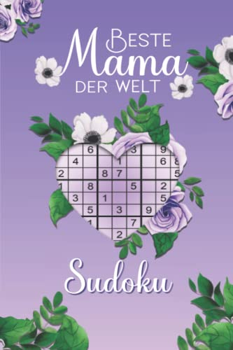 BESTE Mama DER WELT: Rätselbuch mit 150 Sudokus | leicht - mittel - schwer | mit Lösungen | (für Erwachsene)