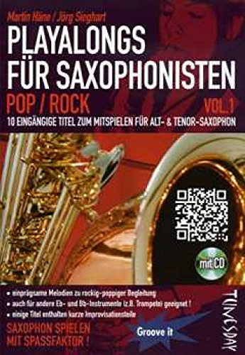Playalong für Saxophonisten, m. Audio-CD.Vol.1: Rock Pop. 10 eingängige Melodien für Alt- & Tenor-Saxophon. Inkl. Download