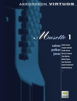 Firma Holzschuh Verlag Musette 1 - arrangiert für Akkordeon [Noten/Sheetmusic] Komponist: POECKSTEINER Markus aus der Reihe: Akkordeon VIRTUOS