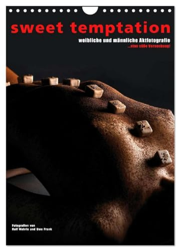 sweet temptation - weibliche und männliche Aktfotografie (Wandkalender 2026 DIN A4 hoch), CALVENDO Monatskalender: Eine süße Versuchung. Männliche und ... und anderen Leckereien. (CALVENDO Erotik)
