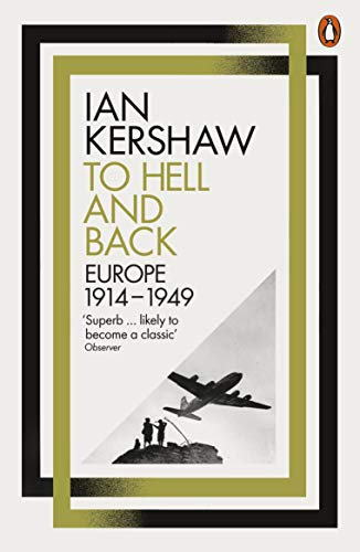 To Hell and Back: Europe, 1914-1949 (Penguin History of Europe 8) (English Edition)