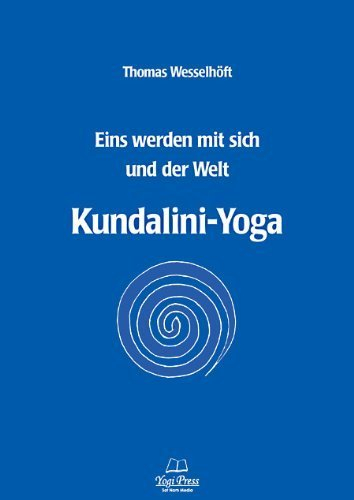 Kundalini-Yoga Einswerden von Thomas Wesselhöft (15. Juli 2013) Spiralbindung