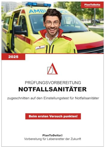 Vorbereitung Notfallsanitäter Einstellungstest: Testfragen, Übungsaufgaben und Strategien zur optimalen Vorbereitung
