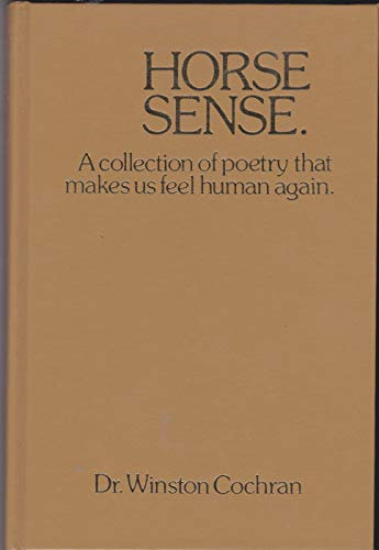 Horse Sense, a Collection of Poetry That Makes Us feel Human Again