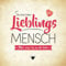 Du bist mein Lieblingsmensch: Alles, was ich an dir liebe (Freundebuch zum Ausfüllen und Verschenken)