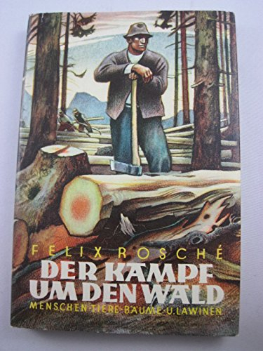 Der Kampf um den Wald - Menschne, Tiere, Bäume und Lawinen
