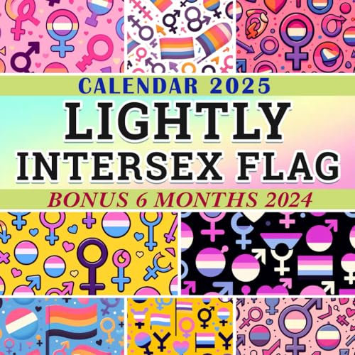 Lightly Intersex Flag Calendar 2025: From Jul 2024 to Dec 2025 with 18 Months and LGBT Photography for Organizing & Planning| Perfect Gift for Birthday, All Holiday| Perfect For LGBT Lover