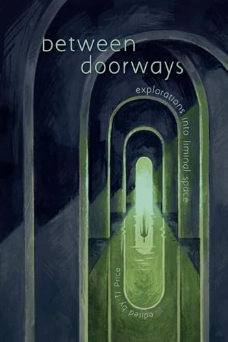 between doorways: explorations into liminal space