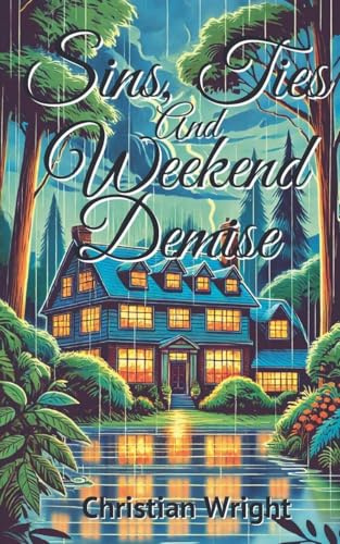 Sins, Ties, and Weekend Demise (An Iris May Mystery, Band 2)