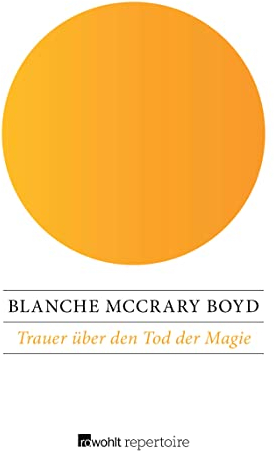 Trauer über den Tod der Magie (rororo neue frau)