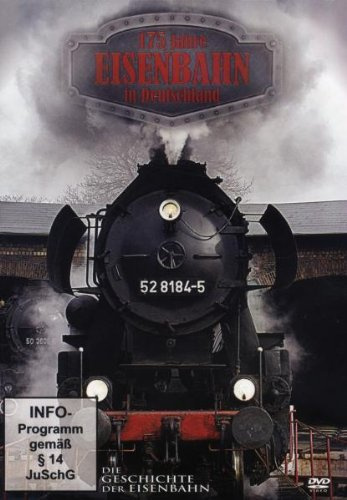 Die deutsche Eisenbahngeschichte - Mehr als 175 Jahre