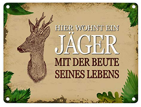 trendaffe - Metallschild mit Spruch: Hier wohnt EIN Jäger - mit der Beute seines Lebens