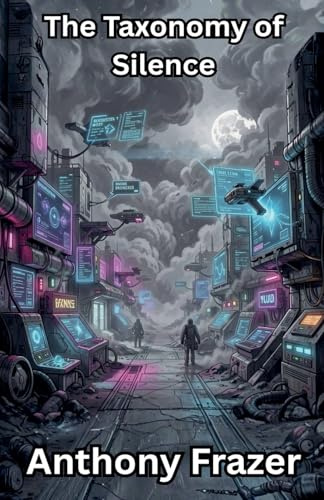 The Taxonomy of Silence (The Fractured Laws, Band 2)