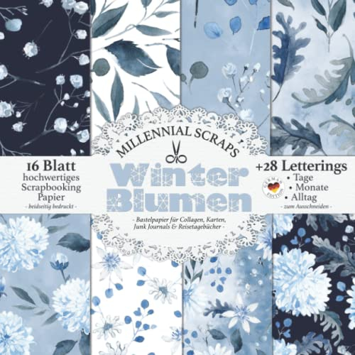 WINTER BLUMEN – Bastelpapier für Collagen, Karten, Junk Journals & Reisetagebücher –: DIY Papier & Zubehör zum Ausschneiden I Mit Letterings I Kalender Basteln, Tagebuch Deko & Inspo