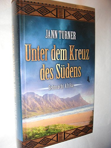Unter dem Kreuz des Südens (Sehnsucht Afrika)