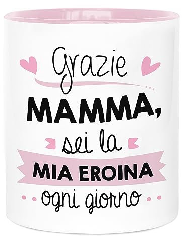 LA MENTE ES MARAVILLOSA - Keramiktasse mit Phrase Originelles auf Italienisch, Tasse Kaffee und Tee 330 ml |Grazie Mamma, Sei la Mia Eroina ogni Giorno|