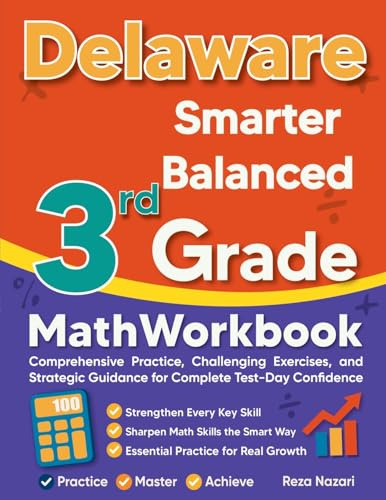 Delaware Smarter Balanced 3rd Grade Math Workbook: Comprehensive Practice, Challenging Exercises, and Strategic Guidance for Complete Test-Day Confidence