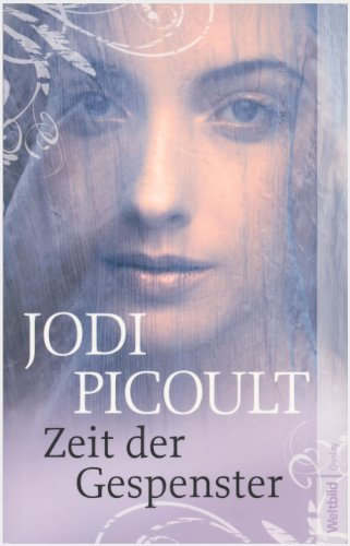 Zeit der Gespenster : Roman. Jodi Picoult. Aus dem Amerikan. von Ulrike Wasel und Klaus Timmermann, Weltbild Quality