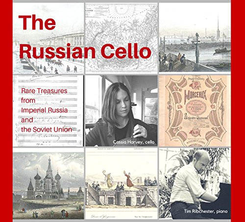 The Russian Cello: Rare Treasures from Imperial Russia and the Soviet Union