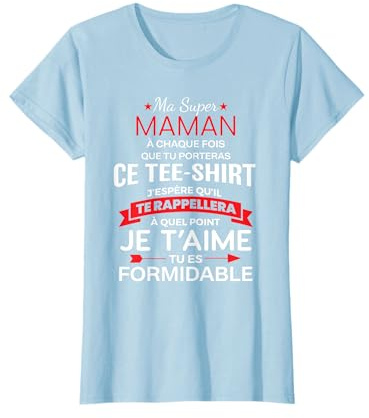 Super maman je t'aime tu es formidable anniversaire maman T-Shirt