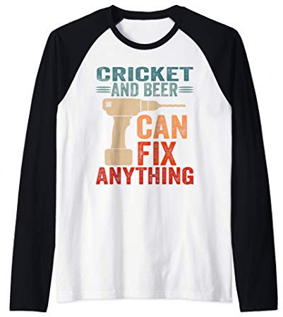Cricket And Beer Can Fix Anything Funny Raglan
