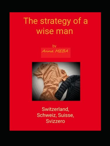 The strategy of a wise man: Bern, Switzerland