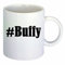 Kaffeetasse #Buffy Hashtag Raute Keramik Höhe 9,5cm ? 8cm in Weiß