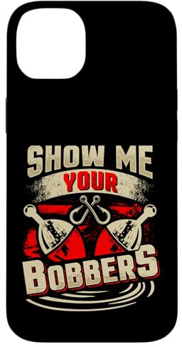 Show Me Your Bobbers Hülle für iPhone 14 Plus