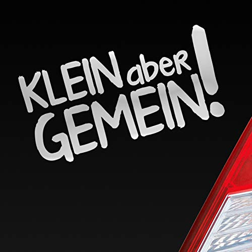 Hellweg Druckerei Auto Aufkleber Klein Aber gemein! Zubehör passend für Micra Corsa Golf Smart Fans Sticker Heckscheibenaufkleber
