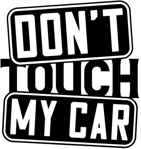 Rakelfix I Don't Touch My car Nicht anfassen Finger Weg Aufkleber Größe/Farbe ANPASSBAR Sticker Autoaufkleber