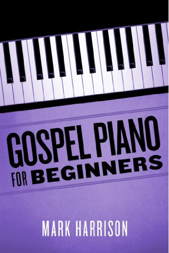 Gospel Piano For Beginners (English Edition)