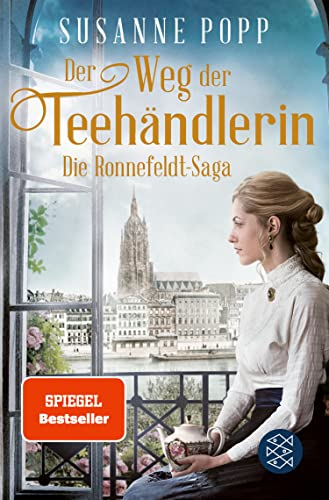 Der Weg der Teehändlerin: Die Spiegel-Bestseller-Serie zum Eintauchen und Wegschmökern (Die Ronnefeldt-Saga 2)