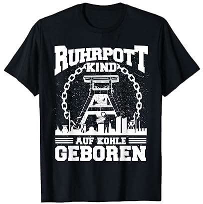 Ruhrgebiet Tshirt Geschenk Ruhrpott Sprüche Bergbau Zeche T-Shirt