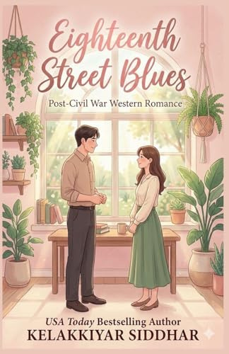 Eighteenth Street Blues: Post-Civil War Western Romance