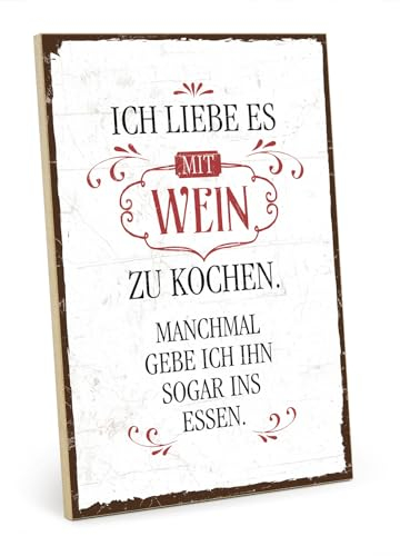 TypeStoff Holzschild mit Spruch – ICH LIEBE ES, MIT WEIN ZU KOCHEN – im Vintage-Look mit Zitat als Geschenk und Dekoration zum Thema Küche, Zubereitung, Essen und Mahlzeit - HS-00302