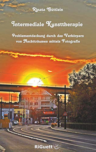 Intermediale Kunsttherapie: Problementdeckung durch das Verkörpern von Nachtträumen mittels Fotografie